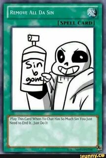 REMOVE ALL DA SIN Play This Card When Yu Chat Has So Much Si