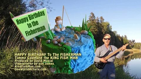 Happy Birthday To The Fisherman Happy birthday fisherman, Ha
