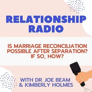 Is Marriage Reconciliation Possible After Separation? If So 