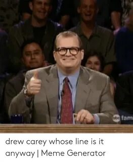Fam Drew Carey Whose Line Is It Anyway Meme Generator Fam Me