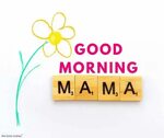 Heartfelt Good Morning Wishes and Images for Mom 2020 Good m