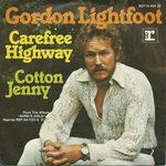 Gordon Lightfoot - Carefree Highway / Cotton Jenny (1975, Vi