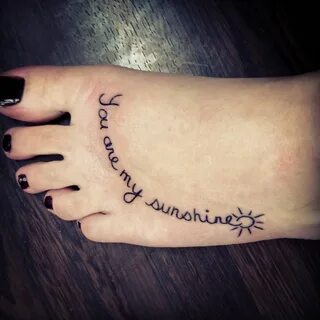 You Are My Sunshine Tattoo Foot Guide at tattoo - beta.medst