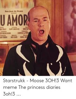 UAMOR Starstrukk - Moose 3OH!3 Want Meme the Princess Diarie