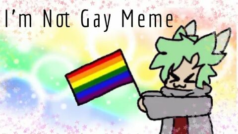 I'm Not Gay - Animation Meme - YouTube