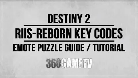 Destiny 2 Riis-Reborn Key Codes Guide / Tutorial - What you 