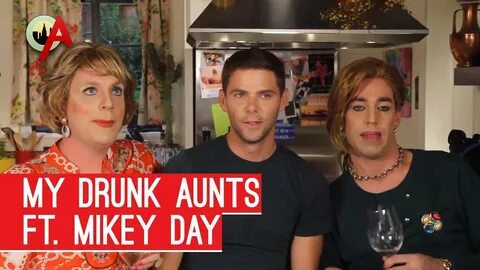 My Drunk Aunts ft. Mikey Day - YouTube