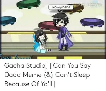 🐣 25+ Best Memes About Say Dada Meme Say Dada Memes
