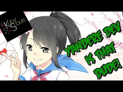 Yandere Dev Imitates Kubz Scouts! YANDEREDEV FROM THE KUBZ S