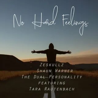 No Hard Feelings - Zeskullz, Shaun Warner, The Dual Personal