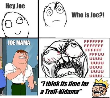 who is joe Don't Ask Who Joe Is / Joe Mama Know Your Meme