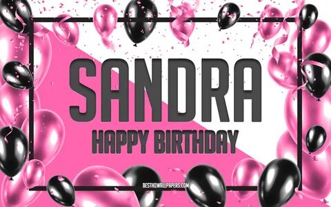 Indir duvar kağıdı Happy Birthday Sandra, Birthday Balloons 