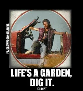 Buy joe dirt life's a garden dig it shirt cheap online