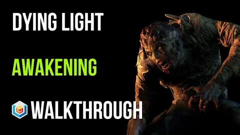 Dying Light Walkthrough Awakening Story Quest Gameplay Let's