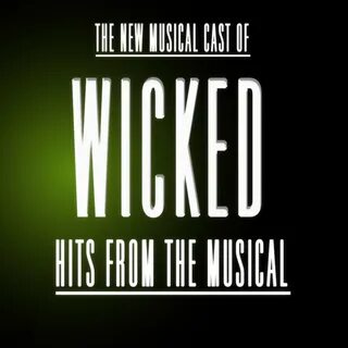 The New Musical Cast of Wicked - слушать онлайн бесплатно на
