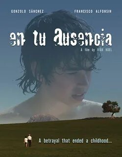 En tu ausencia (film, 2008) Kritikák, videók, szereplők MAFA