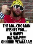 Birthday wishes from macho man Macho man, Happy birthday fun