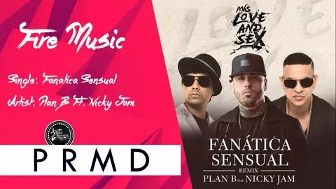 Plan B Ft. Nicky Jam - Fanatica Sensual Remix (Official Audi
