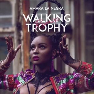 Amara La Negra - Walking Trophy (Remix) by Estrenosurbanosco