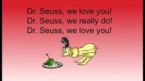 Dr. Seuss We Love You Love you, Seuss, Dr suess