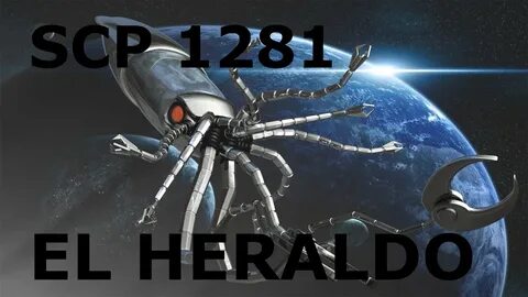 SCP 1281 El Heraldo (Español Latino) - YouTube