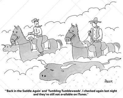 "Back in the Saddle Again' and 'Tumblin Tumbleweeds.' I chec