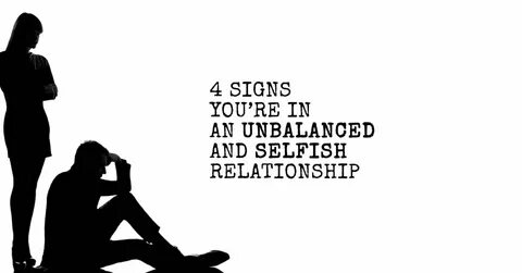 Signs You Are Dating A Selfish Man beargrass.org