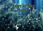 Joshua Magic Birthday Wish - Happy Birthday
