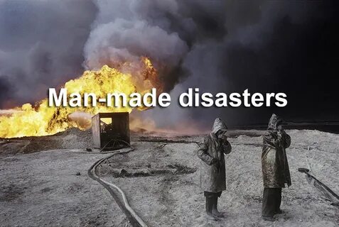 15 man-made disasters