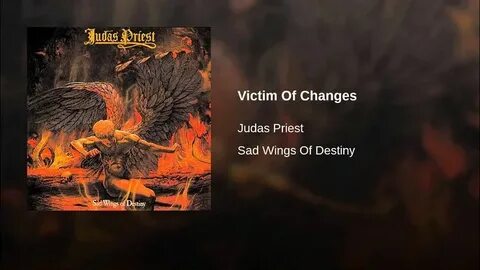 Victim Of Changes Judas priest, The dreamers, Victims