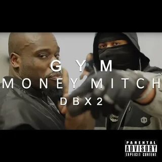 Gym Money Mitch, Dbx2 слушать онлайн на Яндекс Музыке