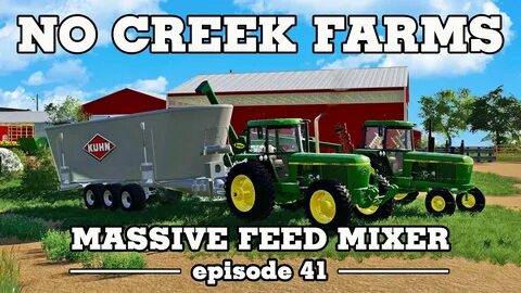 Massive Feed Mixer - No Creek Farms - FS19 Episode 41 - YouT