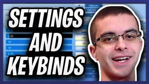Nick Eh 30 Fortnite Settings and Keybinds - YouTube