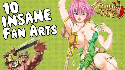 10 INSANE CLASH OF CLANS FAN ARTS - YouTube