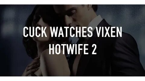Cuck Watches Vixen Hotwife 2 TV.nu