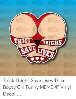 THICK HIGHS SAVECHS Thick Thighs Save Lives Thicc Booty Girl