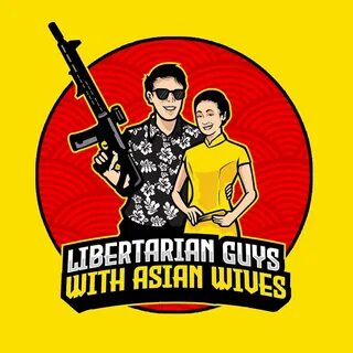 See more 'Libertarian Guys With Asian Wives / LGWAW' imag...