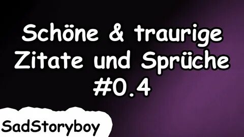 Traurige & Schöne Sprüche #0.4 Sad Storyboy - YouTube