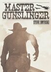 Master Gunslinger (ebook), Steve Smyrski 9781426942198 Boeke