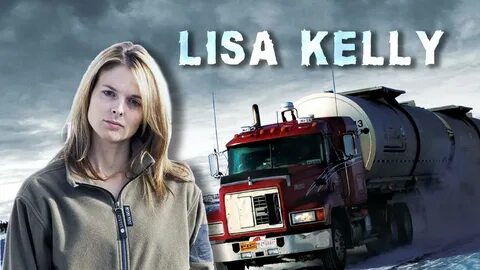 The Untold Truth Of Lisa Kelly from "Ice Road Truckers" - Yo