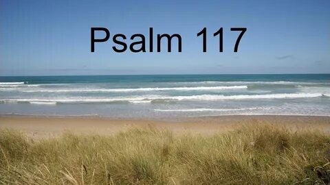 Psalm 117 - YouTube