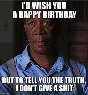 Imgflip Sarcastic birthday, Inappropriate birthday memes, Fu