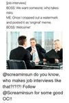 Job Interview BOSS We Want Someone Who Takes Risks ME Once L