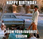 Happy Birthday From your favorite cousin Cousin. Забавные ка