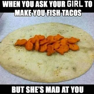 Funny Pictures Of The Day - 42 Pics Food humor, Fish tacos, 