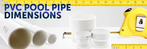 PVC Pool Pipe Dimensions - INYOPools.com - DIY Resources