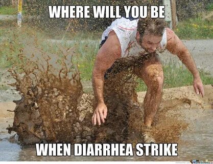 Funny diarrhea Memes