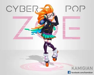 Cyber Pop Zoe - Fan Art by Kamigian Lol league of legends, L