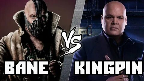 Бейн (Диси) vs Кингпин (Марвел)/Bane (DC) vs Kingpin (Marvel