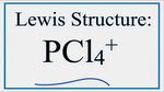 How to Draw the Lewis Structure for PCl4+ - YouTube